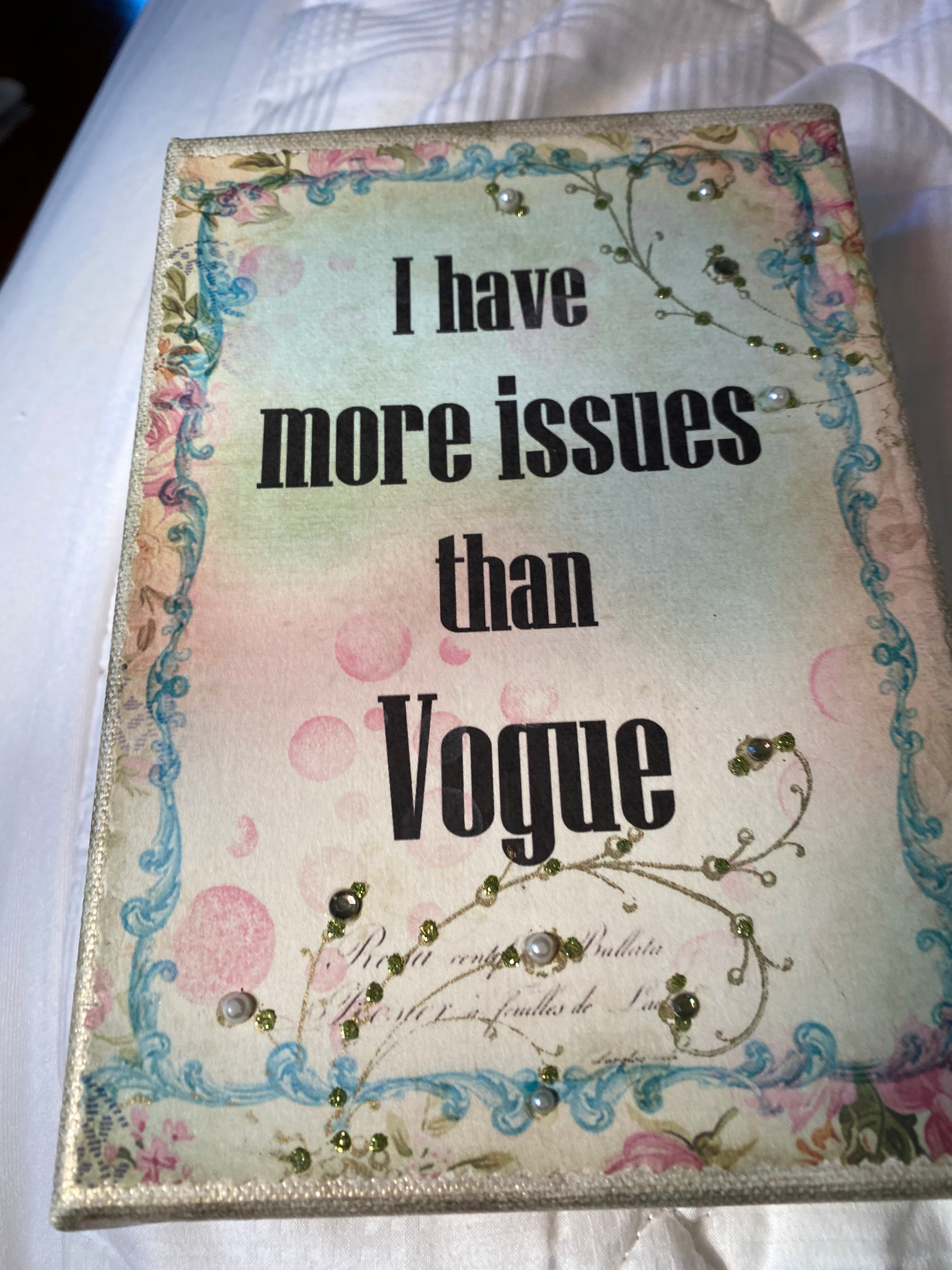 I have More Issues Than Vogue... Box Sign