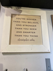 'You're braver than you believe...' Wall Art